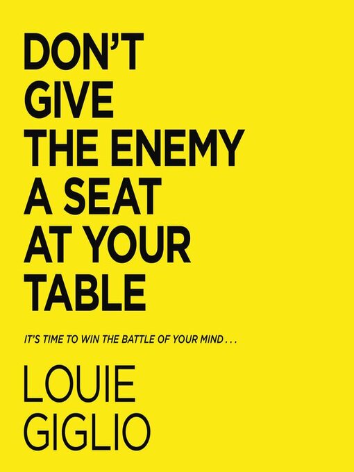 Title details for Don't Give the Enemy a Seat at Your Table by Louie Giglio - Available